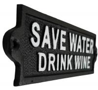 Cast Iron Sign - Save Water Drink Wine