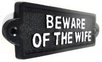 Cast Iron Sign - Beware Of The Wife