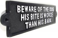 Cast Iron Sign - His Bite Is Worse Than His Bark