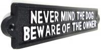 Cast Iron Sign - Never Mind The Dog Beware Of The Owner
