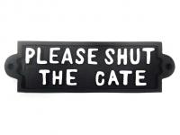 Cast Iron Sign - Please Shut The Gate