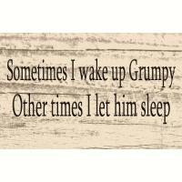 Wooden Wall Art - Wake Up Grumpy Sign