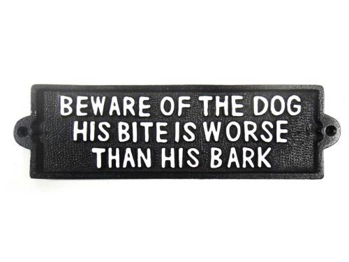 Cast Iron Sign - His Bite Is Worse Than His Bark